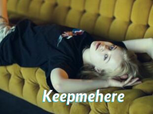 Keepmehere