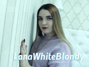 LanaWhiteBlondy
