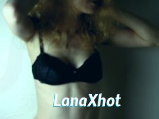 LanaXhot