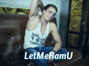 LetMeRamU
