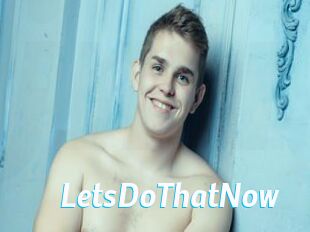 LetsDoThatNow