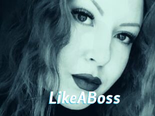 LikeABoss