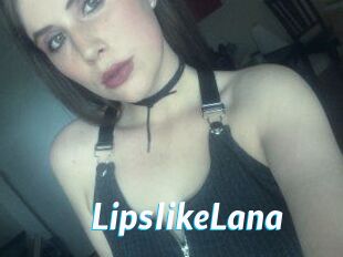 LipslikeLana