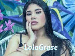 LolaGrase