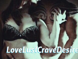 LoveLustCraveDesire