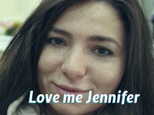 Love_me_Jennifer