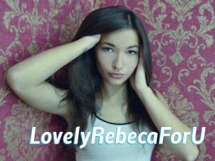 LovelyRebecaForU