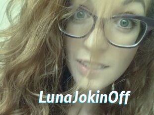 LunaJokinOff