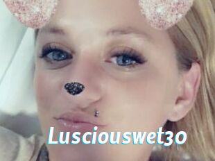 Lusciouswet30