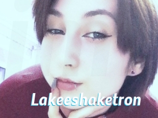 Lakeeshaketron