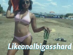 Likeanalbigasshard
