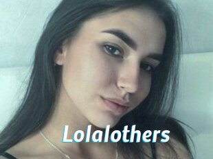 Lolalothers