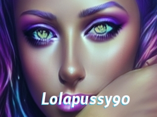 Lolapussy90