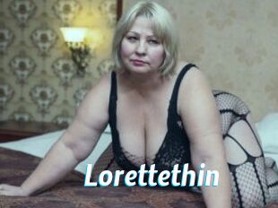 Lorettethin
