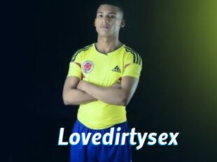 Lovedirtysex