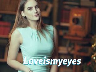Loveismyeyes