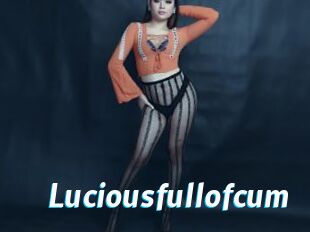 Luciousfullofcum