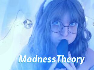 MadnessTheory