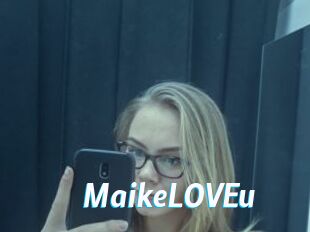 MaikeLOVEu