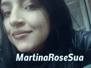 MartinaRoseSua