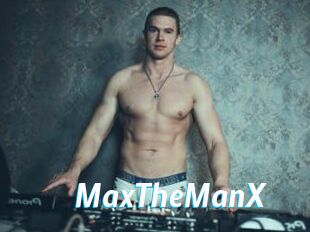 MaxTheManX