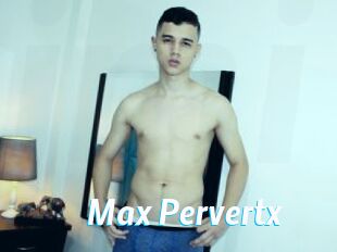 Max_Pervertx