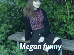 Megan_funny