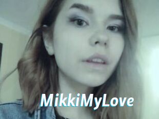 MikkiMyLove