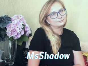 MsShadow