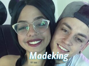 Madeking