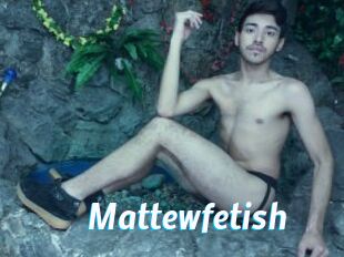 Mattewfetish