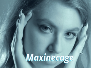 Maxinecage