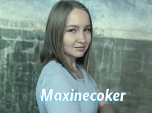 Maxinecoker