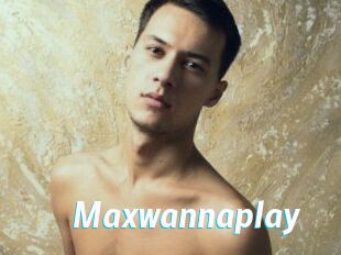 Maxwannaplay