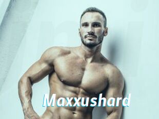 Maxxushard