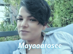 Mayaaarosee