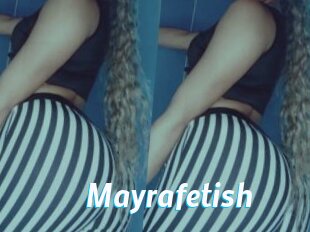 Mayrafetish