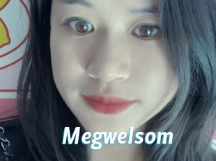 Megwelsom