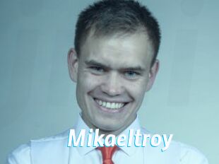 Mikaeltroy