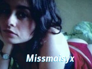 Missmaisyx