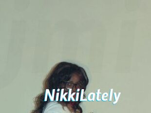 NikkiLately