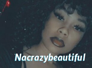 Nacrazybeautiful
