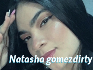 Natasha_gomezdirty