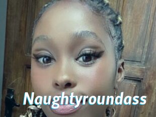 Naughtyroundass