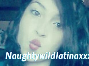 Naughtywildlatinaxxx