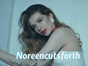 Noreencutsforth