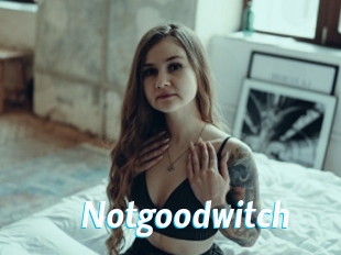Notgoodwitch