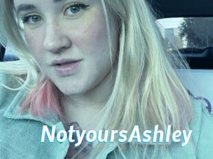 NotyoursAshley