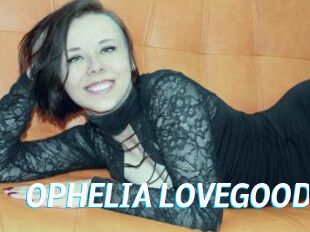 OPHELIA_LOVEGOOD