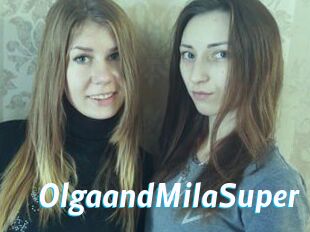 OlgaandMilaSuper
